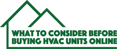What to Consider Before Buying HVAC Units Online